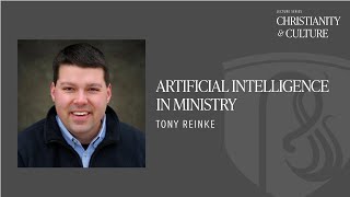 Artificial Intelligence & Ministry | Tony Reinke | March 24, 2025