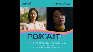 AAPI IN THE REPRO CONVO with Lilly Hu and Seri Lee