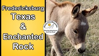 Fredericksburg TX & Enchanted Rock - RV on the Wayside