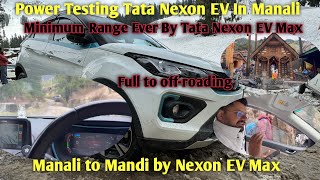 Nexon EV की असली वाली power Testing in Humpta Pass Manali | Tata Nexon EV in Manali #manali #nexonev