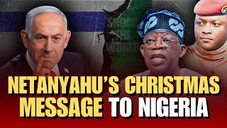 Why Netanyahu’s Christmas Message to Nigeria Shocked the World