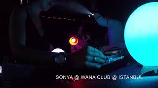 SONYA @ WANA CLUB @ ISTANBUL