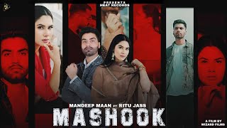 Mashook (Official Video) Mandeep Maan ft Ritu Jass & Shrutie Royal Heat Music New Punjabi Song 2024