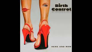 BIRTH CONTROL - here and now - 2016