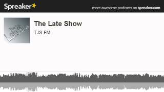 The Late Show (made with Spreaker)