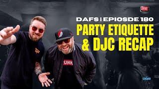 Party Etiquette & DJC Recap | EP 180
