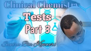 Clinical Chemistry Lab Tests | Swahili | Part 3 | SBK-LT