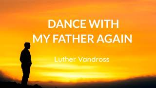 Luther Vandross - Dance With My Father Again (Lyrics)