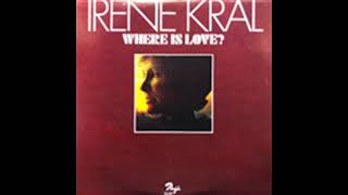Irene Kral ‎– Where Is Love