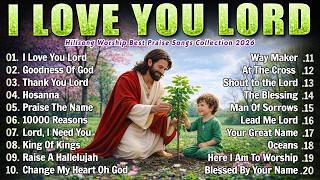 I LOVE YOU LORD 💖Morning Worship Music 2026 ✝️ Hillsong Praise & Christian Worship Songs with Lyrics