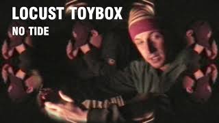 Locust Toybox - No Tide