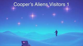 Cooper’s Aliens Visitors 1