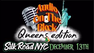 Audio On The Block @ Silk Rode (Queens Edition)