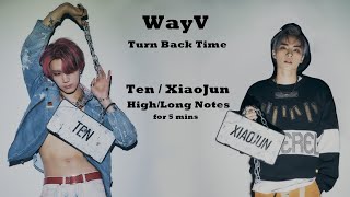 [XiaoJun/Ten] High/Long Notes - WayV 'Turn Back Time' (for 5 mins)