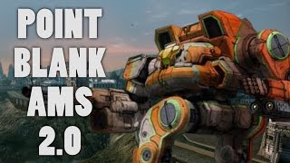 ◀MechWarrior Online - Point-Blank AMS 2.0