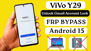 Vivo Y29 Android 15 Frp Bypass 2025 | Vivo Y29 Google Account Unlock Without Pc New Security Update