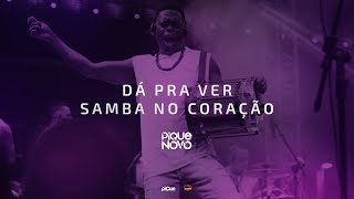 Pique Novo - Dá pra ver / Samba no coração [Roda de Samba, Vol. 2]