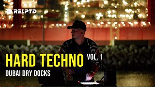 Hard Techno DJ Mix by Relptd vol.1 || Live Session @ Dubai Dry Docks