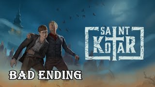 Saint Kotar - Bad Ending HD