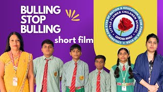 Short Film on Stop Bullying by LFCS Students. 