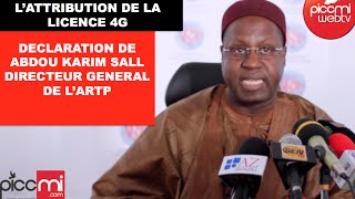 LICENCE 4G - L'integralité de la Declaration du DG de l'ARTP Abdou Karim Sall