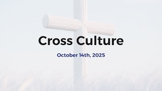 Cross Culture | Oct. 13th, 2025