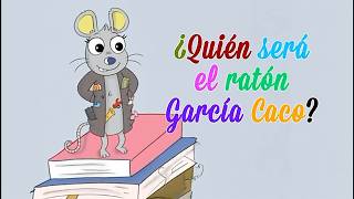 Tras las huellas del ratón García Caco - Sonia Castaño Pernas