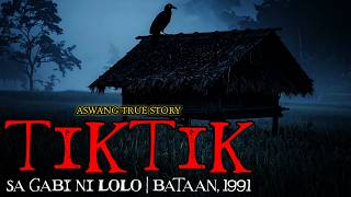 TIKTIK SA GABI NI LOLO, BATAAN 1991 - TRUE STORY