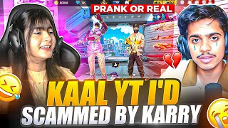 ID SCAMMED PRANK BY KARRY  😡😱|| KAAL YT CRYING😭  || KAAL KARRY