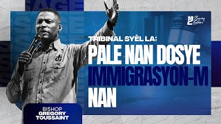 Tribinal La: Pale Nan Dosye Immigrasyon-m Nan! | Gregory Toussaint | Shekinah.fm