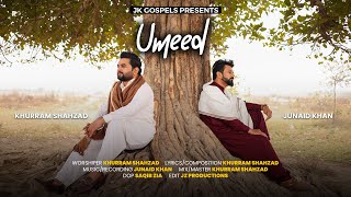 Umeed | New masihi geet | Khurram Shahzad | Junaid Khan | Christian songs 2025