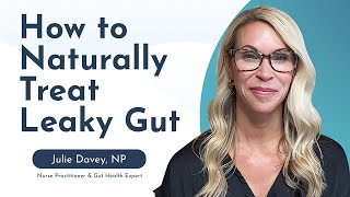 How to Treat Leaky Gut: A Natural Functional Medicine Protocol for Treating Leaky Gut