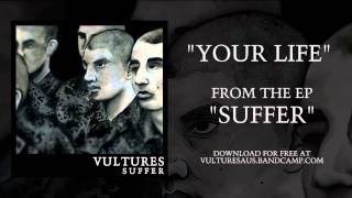 Vultures - Your Life