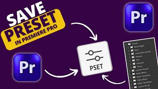How to Create and Save Presets in Premiere Pro