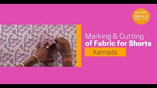 5.5.3 Marking And Cutting Of Fabric For Shorts (Kannada) (ಕನ್ನಡ)