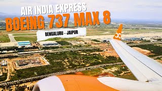 Air India Express Boeing 737 Max 8 flight from Bengaluru to Jaipur #aix #blr #boeing737max8