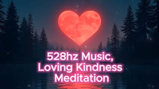 You Are Loved | 5 Minute Loving-Kindness Meditation to Heal the Heart, 528Hz Music throughout.