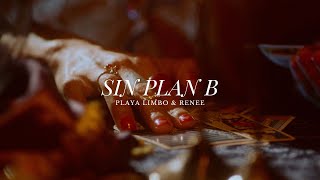 Playa Limbo & Renee - Sin Plan B (Video Oficial)