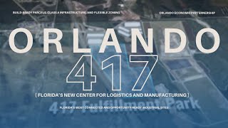 Orlando 417: Florida’s New Center for Logistics and Manufacturing