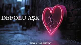 NOVA LAB MUSIC - Defolu Aşk (Official Audio) | Yeni Türkçe Pop 2026