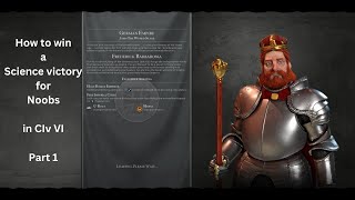 How to achieve a science victory for Noobs - Civ VI - Part 1