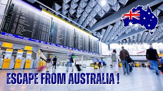 Why living in Australia is NO longer possible?