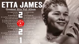 Etta James Best Songs - Etta James Greatest Hits Full Album - Etta James Blue Songs 2021