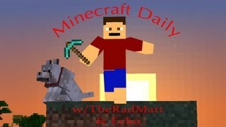 Minecraft Daily w/TheRadMatt & Echo:Episode 26