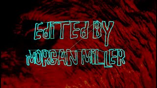 Morgan Miller Video Editor Reel