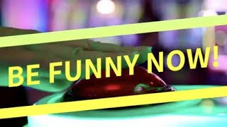 Be Funny Now! #11