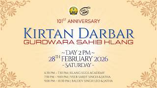 LIVE: 101st Anniversary Kirtan Darbar | GS Klang | Day 2 PM