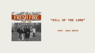Capital City Music (feat. Zach Smith) - HILL OF THE LORD (Official Audio)