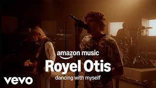 Royel Otis - Amazon Music presents: Royel Otis - dancing with myself (live)