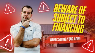 Beware of Subject To Financing | Phoenix Real Estate Market